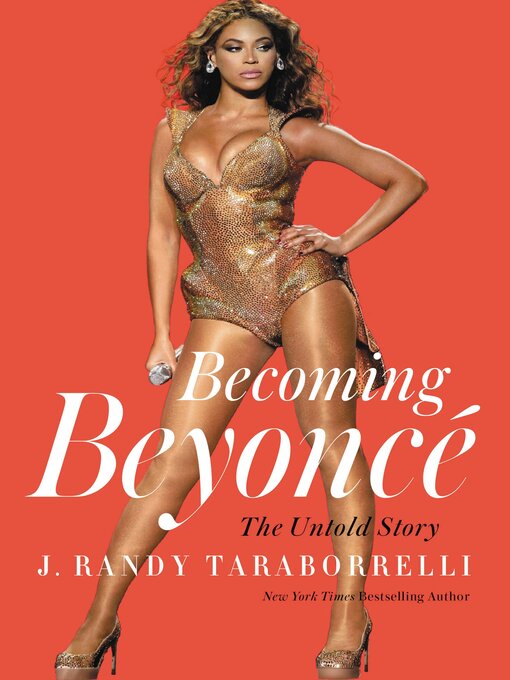 Title details for Becoming Beyoncé by J. Randy Taraborrelli - Wait list
